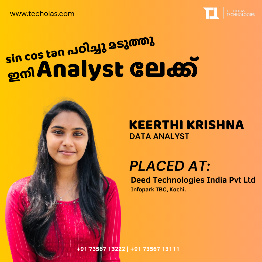 Techolas Placements - Keerthi Krishna Placed at Deed Technologies India Pvt. Ltd. as Data Analyst 